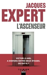 L'ascenseur - Jacques Expert