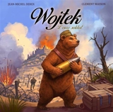 La véritable histoire de Wojtek : l'ours devenu caporal - Jean-Michel Derex
