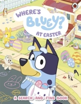 Bluey : Where's Bluey at Easter ? - Bluey