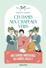 Ces dames aux chapeaux verts - Germaine Acremant