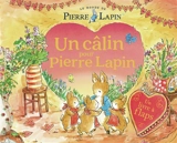 Le monde de Pierre Lapin. Un câlin pour Pierre Lapin : un livre à flaps - Eleanor Taylor