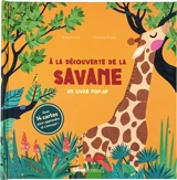 A la découverte de la savane : un livre pop-up - Susie Brooks