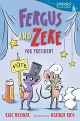 Fergus and Zeke for President - Kate Messner