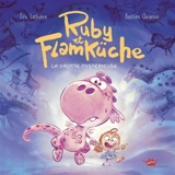 Ruby et Flamküche. Vol. 1. La grotte mystérieuse - Eric Lathière