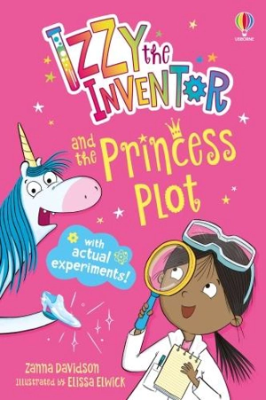 Izzy the Inventor and the Princess Plot - Zanna Davidson