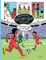 En avant vers la victoire ! : découvre le métier de footballeuse - Lola Koenig