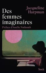 Des femmes imaginaires - Jacqueline Harpman