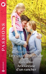 Un espoir de bonheur. Amoureuse d'un rancher - Jules Bennett