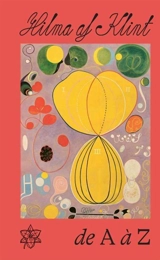 Hilma af Klint de A à Z - Pascal Rousseau