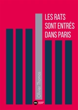 Les rats sont entrés dans Paris - Olivier Thomas