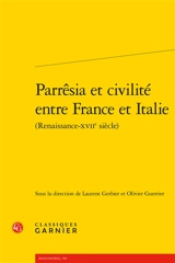 Parrêsia et civilité entre France et Italie (Renaissance-XVIIe siècle)