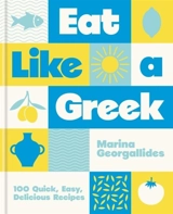 Eat Like a Greek - Georgallides, Marina