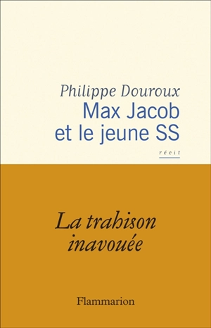 Max Jacob et le jeune SS : récit - Philippe Douroux