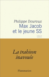 Max Jacob et le jeune SS : récit - Philippe Douroux