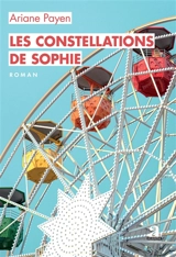 Les constellations de Sophie - Ariane Payen
