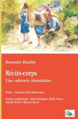 Recits-corps : Une Odyssée identitaire - Hassane Hacini