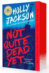 Not Quite Dead Yet - Holly Jackson
