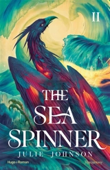 The reign of remnants. Vol. 2. The sea spinner - Julie Johnson