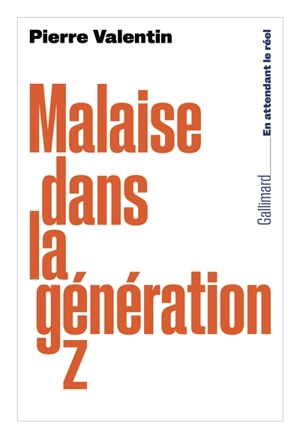 Malaise dans la génération Z - Pierre Valentin