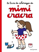 Le livre de coloriages de Mimi Cracra - Agnès Rosenstiehl
