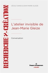 L'atelier invisible de Jean-Marie Gleize : conversation - Cécile Sans