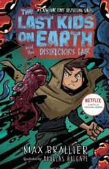 The Last Kids on Earth and the Destructor's Lair - Max Brallier
