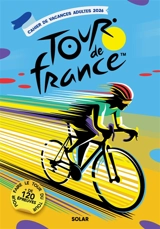Cahier de vacances Le Tour de France 2026 - Bruno Godard