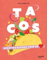 Tacos : recettes rapides coup de coeur - Zoé Armbruster