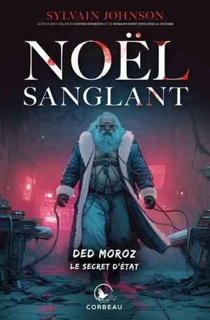 Ded Moroz : Le secret d'état - Sylvain Johnson