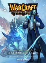Warcraft : le puits de soleil. Vol. 2. Les ombres de glace - Richard A. Knaak