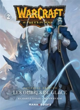 Warcraft : le puits de soleil. Vol. 2. Les ombres de glace - Richard A. Knaak