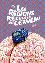 Les régions reculées du cerveau - Rémi Lucas