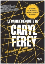 Cahier d'enquêtes de Caryl Férey - Caryl Férey