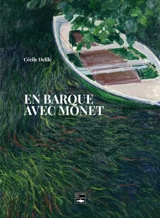 En barque avec Monet - Cécile Delîle