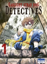Gaslight stray dog detectives. Vol. 1 - Yugo Aosaki