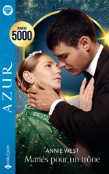 Mariés pour un trône - Annie West