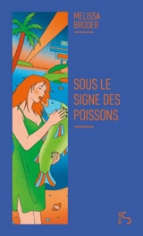Sous le signe des poissons - Melissa Broder