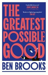 The Greatest Possible Good - Ben Brooks