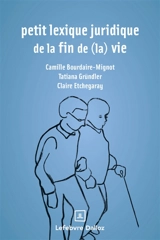 Petit lexique juridique de la fin de (la) vie - Camille Bourdaire-Mignot