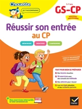 Réussir son entrée en CP : GS, CP, 5-7 ans : nouveau programme - Ginette Grandcoin-Joly