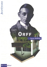Carl Orff - Denis Sureau