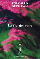 La Vierge jaune - Foucauld Duchange