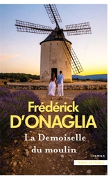 La demoiselle du moulin - Frédérick d' Onaglia