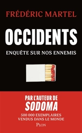 Occidents : enquête sur nos ennemis - Frédéric Martel