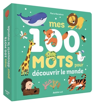 Mes 100 mots pour découvrir le monde - Maria Neradova