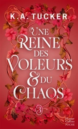 Une reine des voleurs & du chaos - K.A. Tucker