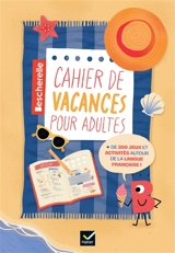 Bescherelle : cahier de vacances adultes - Bénédicte Gaillard