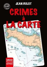 Crimes à la carte - Jean Bulot