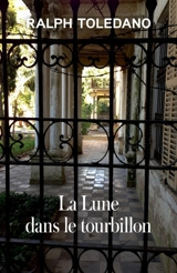 La Lune dans le tourbillon - Ralph Toledano