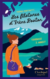 Les filatures d'Irène Bouton. Tournage à Annecy - Thomas Martinetti